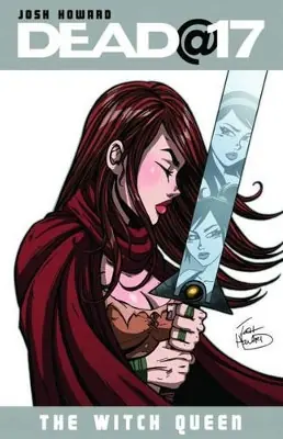 Pagamento Sicuro Dead@17 Volume 6 The Witch Queen by Josh Howard