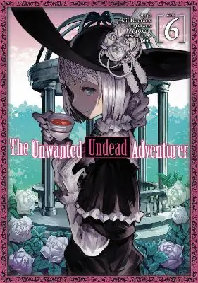 The Unwanted Undead Adventurer (Manga) Volume 6 by Yu Okano Spedito Oggi