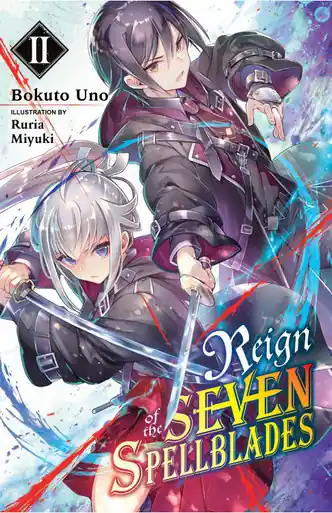 Novità Reign of the Seven Spellblades, Vol. 2 (light novel) by Bokuto Uno