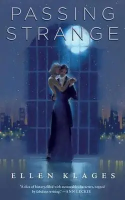 Nuovo Arrivo Passing Strange by Ellen Klages