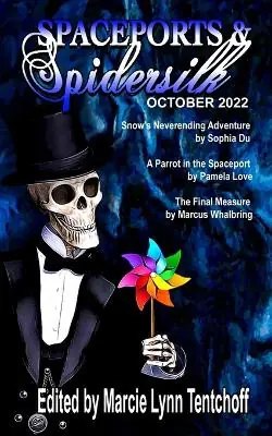 Spaceports & Spidersilk October 2022 by Marcie Lynn Tentchoff Esclusivo