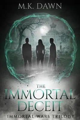 The Immortal Deceit by M K Dawn Subito Disponibile
