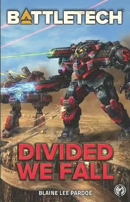 BattleTech Divided We Fall A BattleTech Novella Blaine Lee Pardoe 9781947335226 Prezzo Ridotto