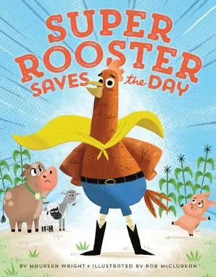Scelto Dai Clienti Super Rooster Saves the Day by Maureen Wright