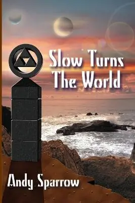 Slow Turns The World by Andy Sparrow Di Tendenza