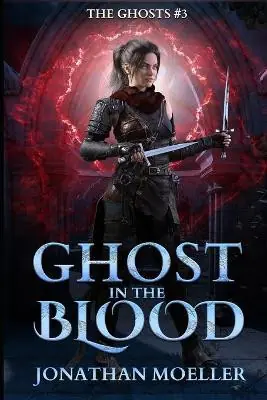 Ghost in the Blood by Jonathan Moeller Popolare