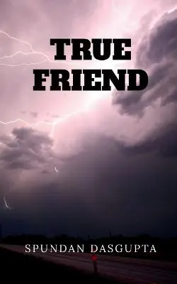 True Friend by Spundan Dasgupta Non Perdere