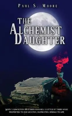 The Alchemist Daughter by Paul S Moore Sconto