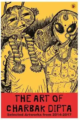 The Art of Charbak Dipta by Charbak Dipta Must-Have