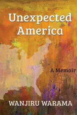 Unexpected America by Wanjiru Warama Economico