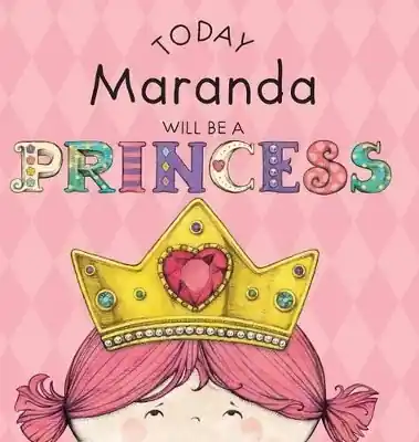 Today Maranda Will Be a Princess by Paula Croyle Popolare