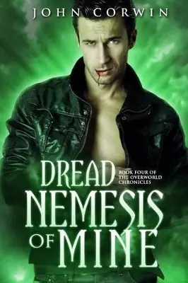 Prezzo Ridotto Dread Nemesis of Mine by John Corwin