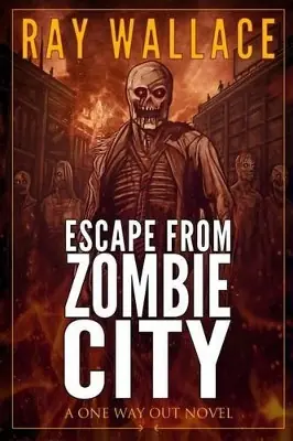 Escape from Zombie City by Ray Wallace Spedito Oggi