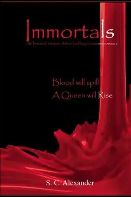 Spedito Oggi Immortals An immortal, vampire, shifter, and fay paranormal romance S C Alexander 9781077050075