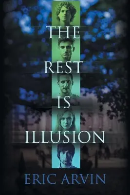 The Rest Is Illusion by Eric Arvin Novità