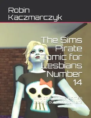Compra Online The Sims Pirate Comic for Lesbians Number 14 by Robin Kaczmarczyk