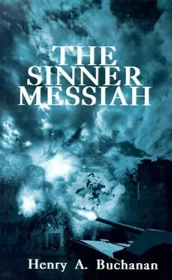 Prezzo Basso Sinner Messiah by Henry A. Buchanan