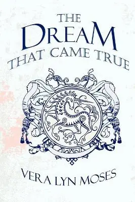 Prezzo Scontato The Dream That Came True by Vera Lyn Moses