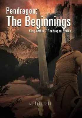 Prezzo Di Fabbrica Pendragon The Beginnings King Arthur / Pendragon Series Anthony Lyle 9781466933514