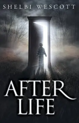After Life by Shelbi Wescott Promozione