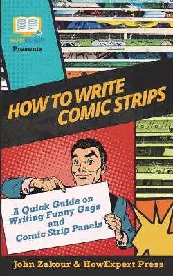 How to Write Comic Strips by John Zakour A Buon Prezzo