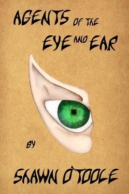 Miglior Prezzo Agents of the Eye and Ear by Shawn O‘Toole
