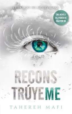 Occasione Imperdibile Reconstruyeme by Tahereh Mafi