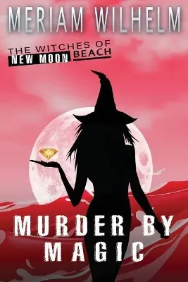 Murder By Magic Meriam Wilhelm 9781978022447 Prezzo Ridotto