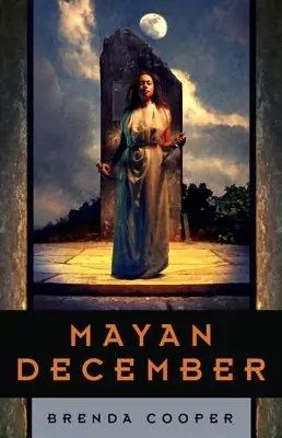 Prezzo Di Fabbrica Mayan December by Brenda Cooper