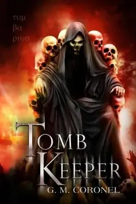 Tomb Keeper by G M Coronel Novità