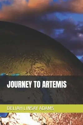 Prezzo Conveniente Journey to Artemis by Deliah Linsay Adams