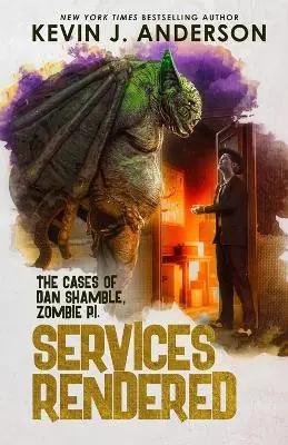 Compra Adesso Services Rendered Dan Shamble, Zombie P.I. Kevin J Anderson 9781614759416