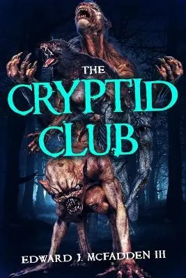 Promozione Esclusiva The Cryptid Club by Edward J McFadden, III