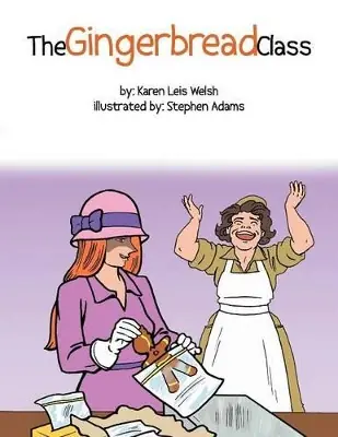 Spedizione Espresso The Gingerbread Class by Karen Leis Welsh