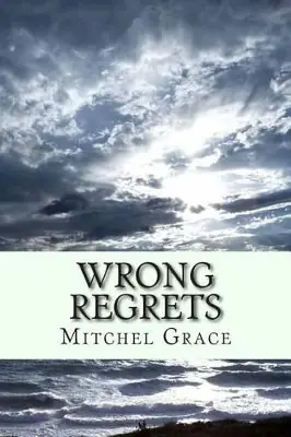 A Buon Prezzo Wrong Regrets by Mitchel L Grace