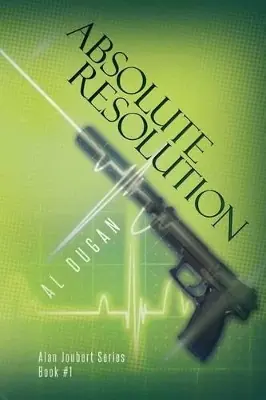 Absolute Resolution by Al Dugan Bestseller