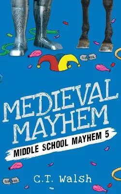 Medieval Mayhem by C T Walsh Popolare