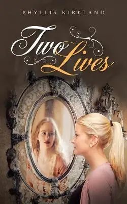 Two Lives by Phyllis Kirkland Miglior Prezzo