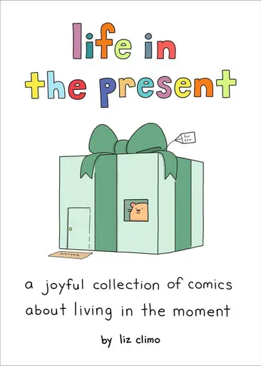 Life in the Present by Liz Climo Offerta Speciale