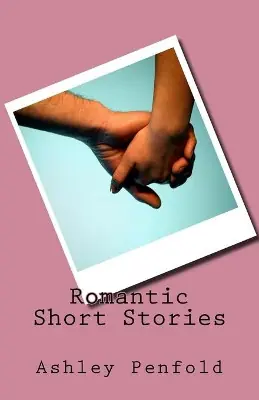 Offerta Lampo Romantic Short Stories by Ashley Penfold
