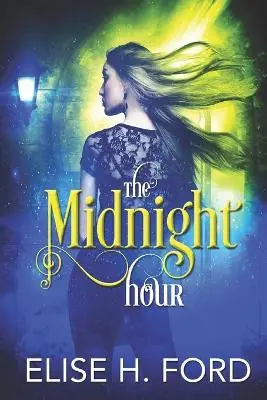 Acquista Ora The Midnight Hour by Elise H Ford