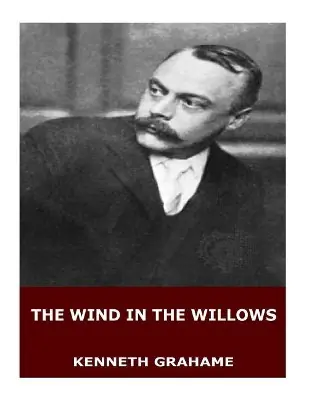 Bestseller The Wind in the Willows Kenneth Grahame 9781545211755