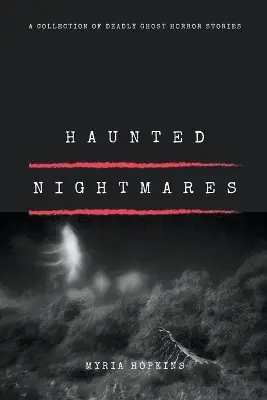 Direttamente Dal Produttore Haunted Nightmares by Myria Hopkins