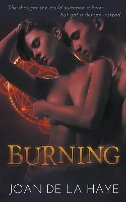 Offerta Limitata Burning by Joan de la Haye