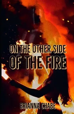Compra Online On The Other Side Of The Fire by Brianna Chabe