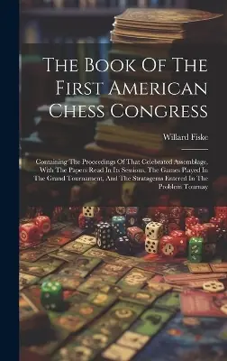 A Buon Prezzo The Book Of The First American Chess Congress by Willard Fiske