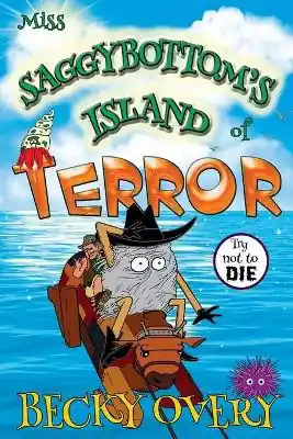 Spedito Oggi Miss Saggybottom‘s Island of Terror by Becky Overy