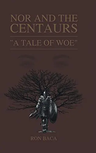 Prezzo Ridotto Nor and the Centaurs A Tale of Woe Ron Baca 9781662435638