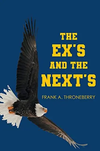Acquista Ora The Ex‘s and the Next‘s by Frank a Throneberry