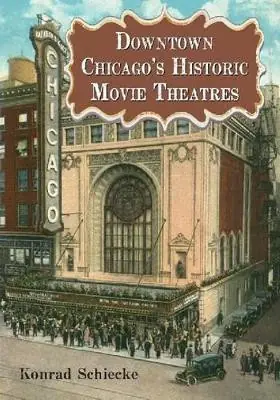 Offerta Speciale Downtown Chicago‘s Historic Movie Theatres by Konrad Schiecke